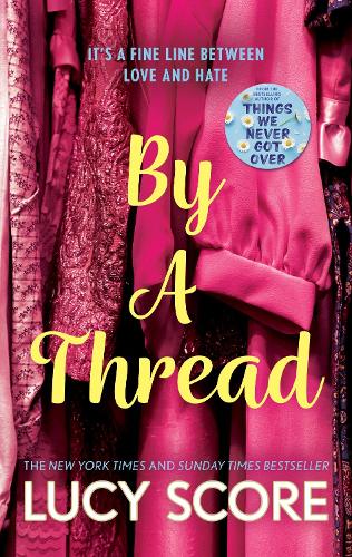 BY A THREAD BY LUCY SCORE