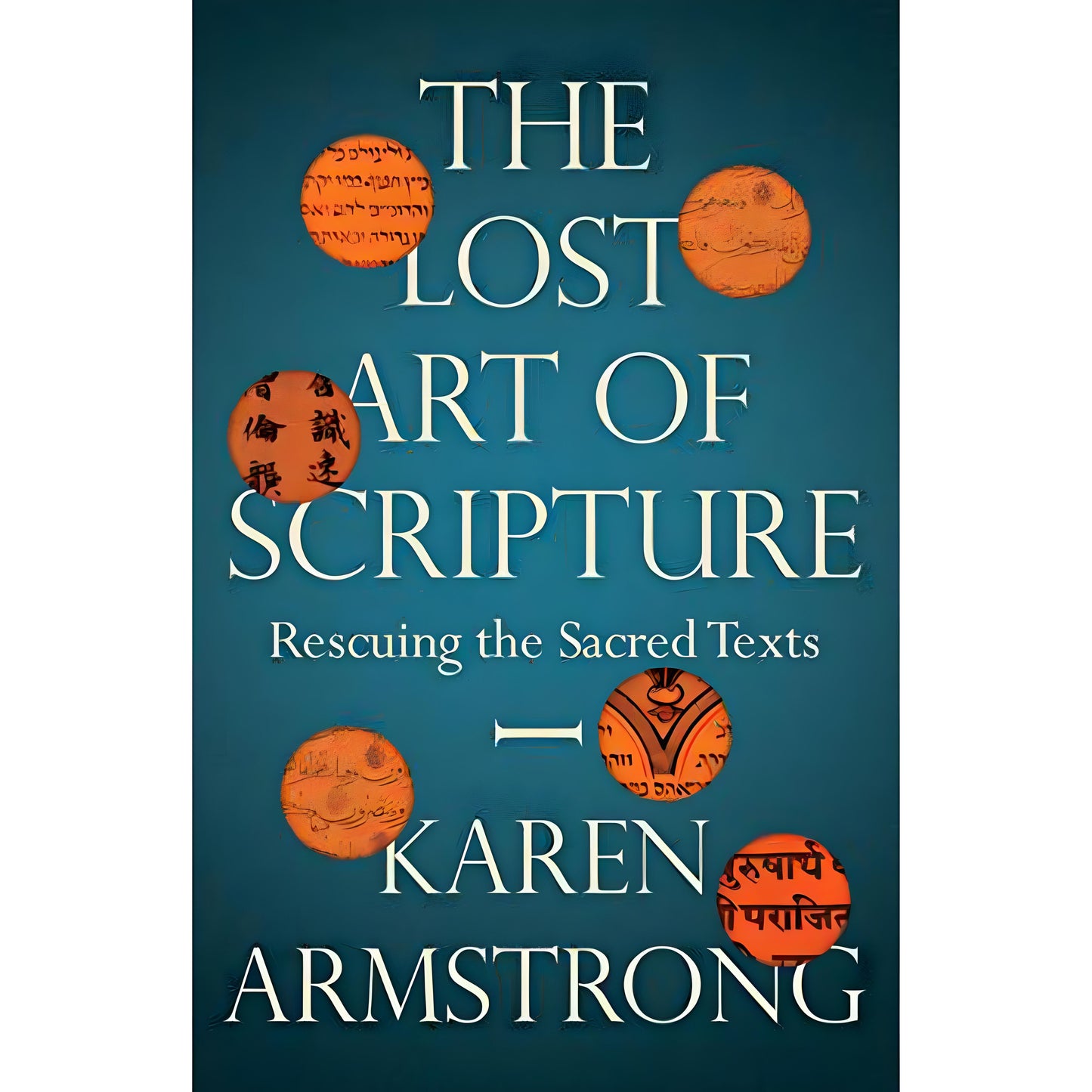 THE LOST ART OF SCRIPTURE BY KAREN ARMSTRONG