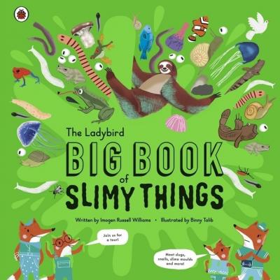 THE LADYBIRD BIG BOOK OF SLIMY THINGS