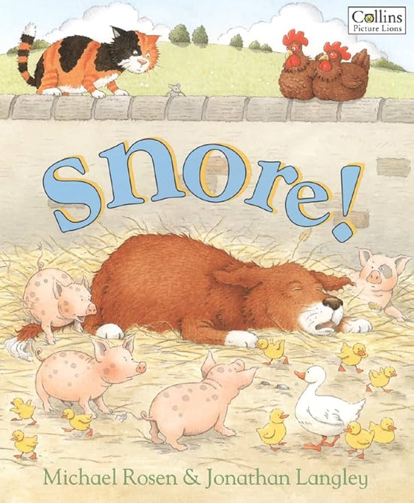 SNORE! BY MICHAEL ROSEN