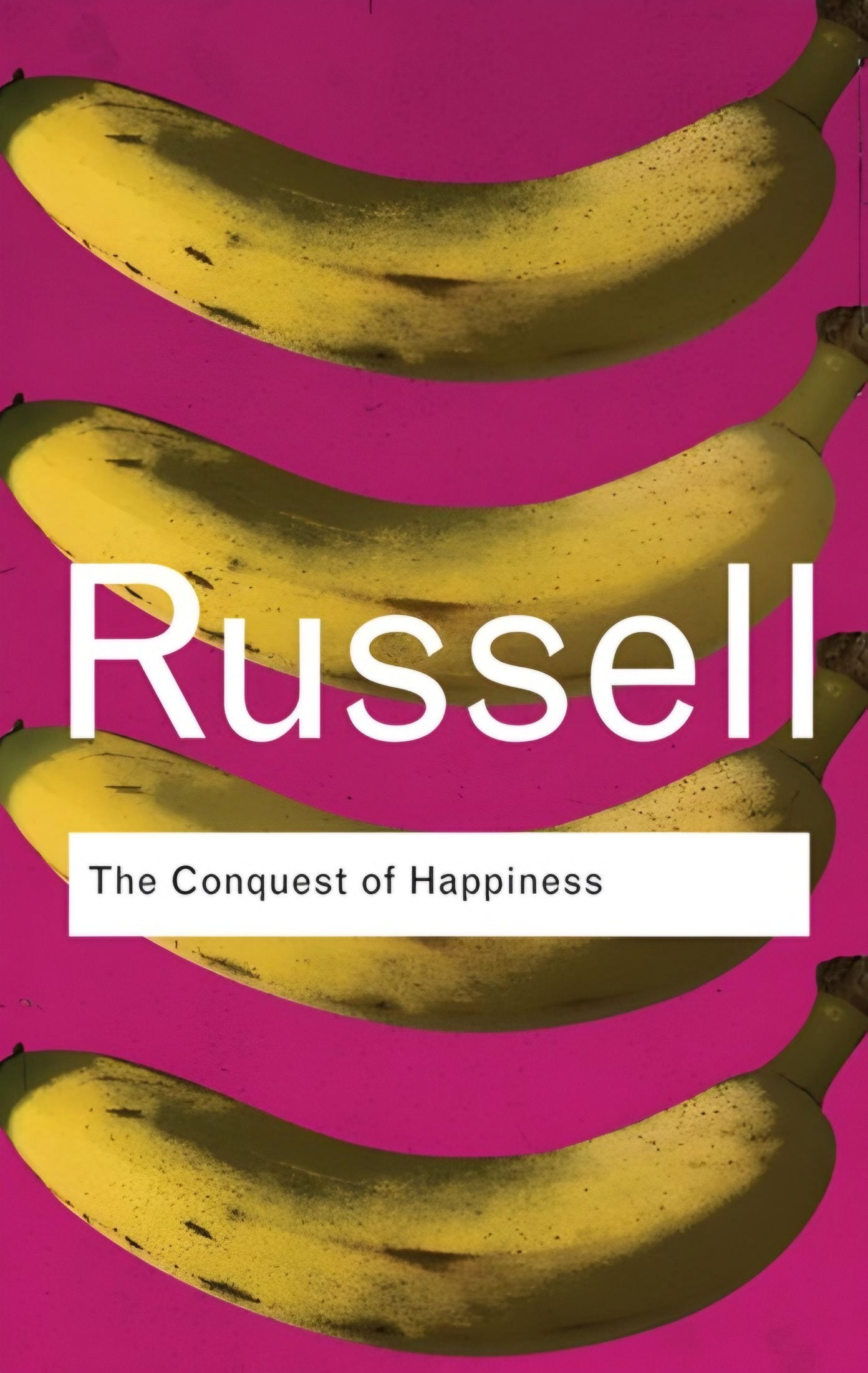 THE CONQUEST OF HAPPINESS BY BERTRAND RUSSELL