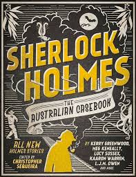 SHERLOCK HOLMES THE AUSTRALIAN CASEBOOK