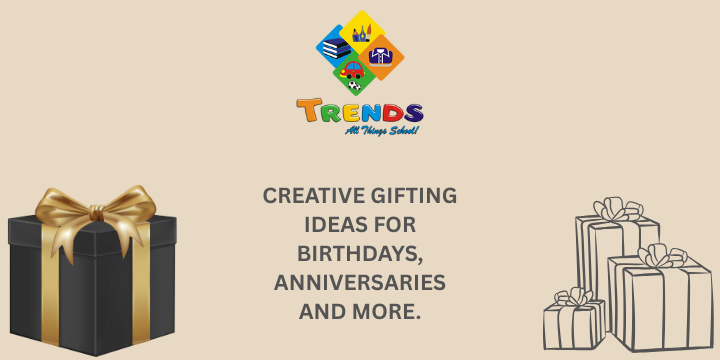 Creative gifting ideas for birthdays, anniversaries and more