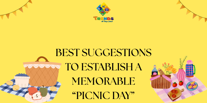 Best Suggestions To Establish A Memorable “Picnic Day”