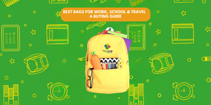 Best Bags for Work, School & Travel – A Buying Guide