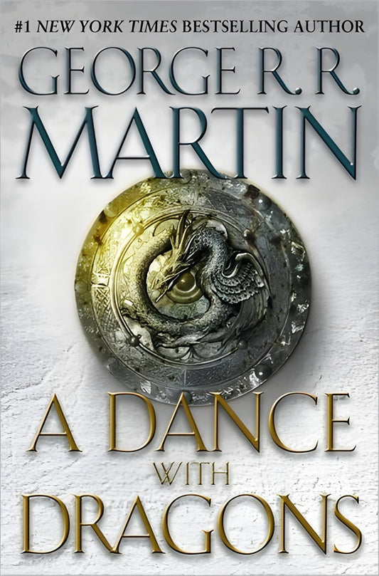 A DANCE WITH DRAGONS BY GEORGE R.R. MARTIN