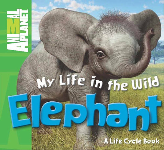ANIMAL PLANET MY LIFE IN THE WILD ELEPHANT
