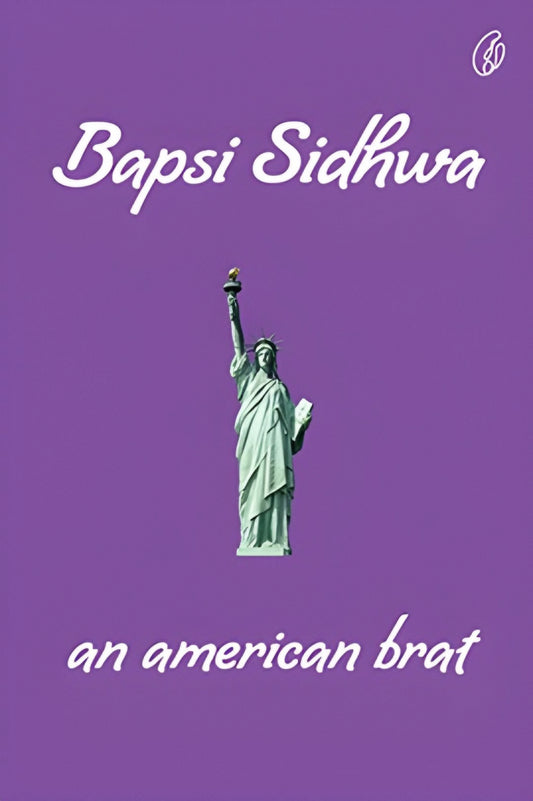 AN AMERICAN BRAT BY BAPSI SIDHWA