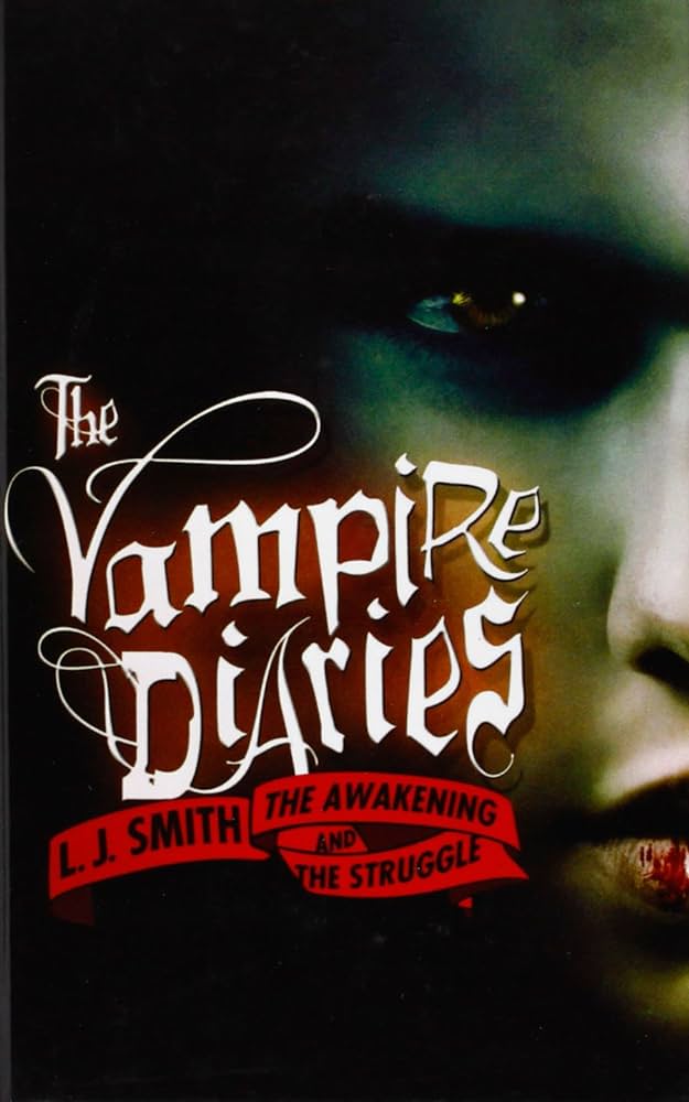 THE VAMPIRE DIARIES THE AWAKENING AND THE STRUGGLE BY L.J. SMITH