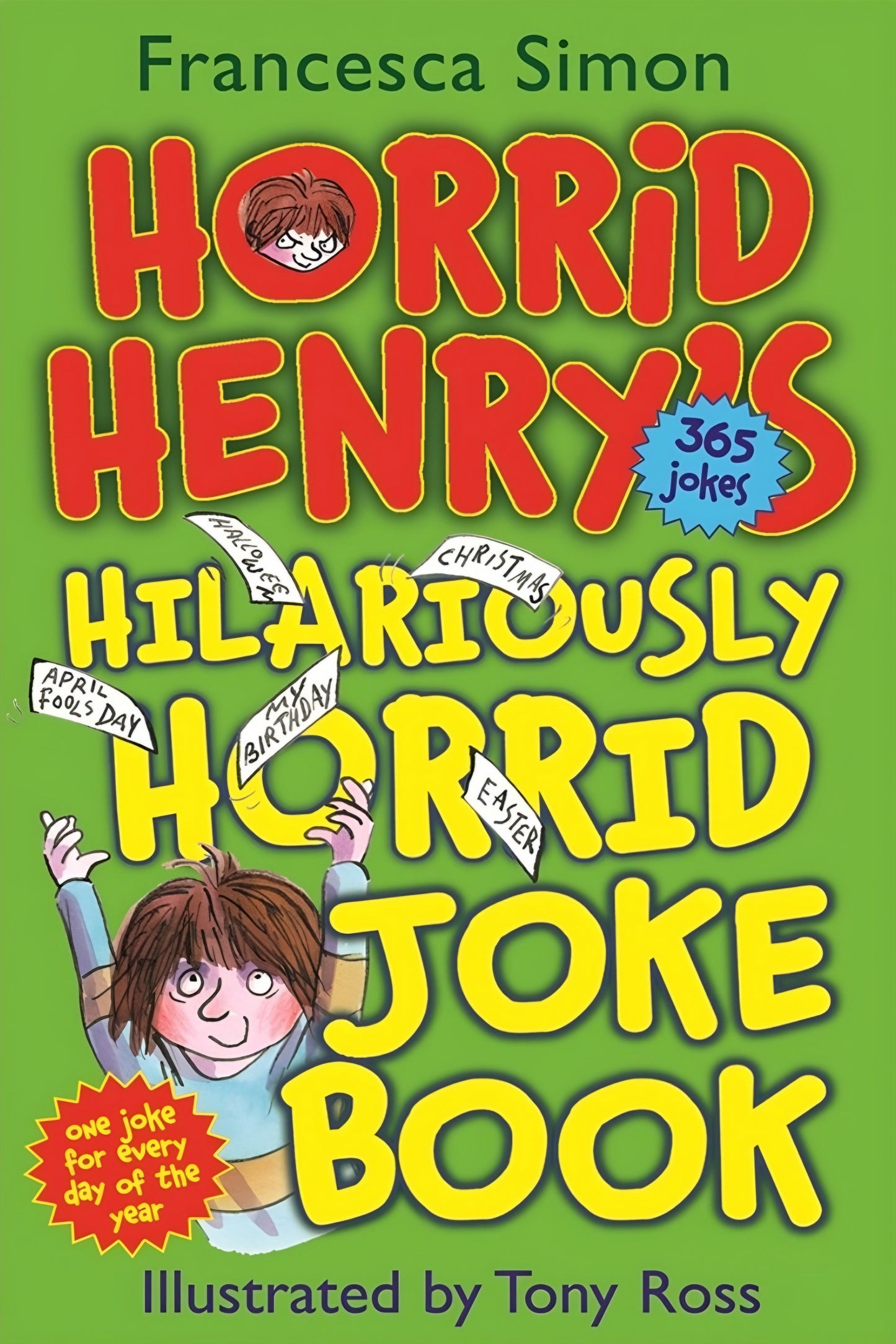 HORRID HENRY'S HILARIOUSLY HORRID JOKE BOOK BY FRANCESCA SIMON