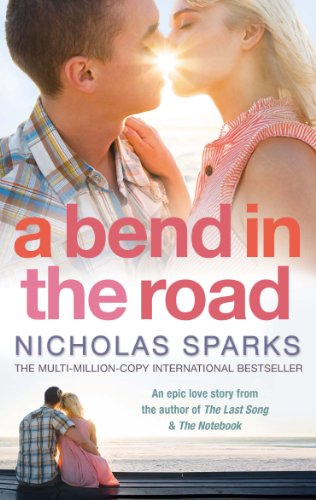 A BEND IN THE ROALD BY NICHOLAS SPARKS