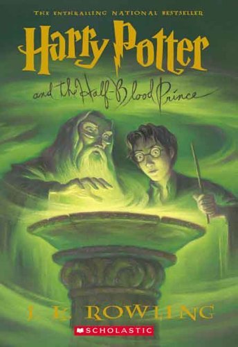 HARRY POTTER AND THE HALF-BLOOD PRINCE BY J.K ROWLING