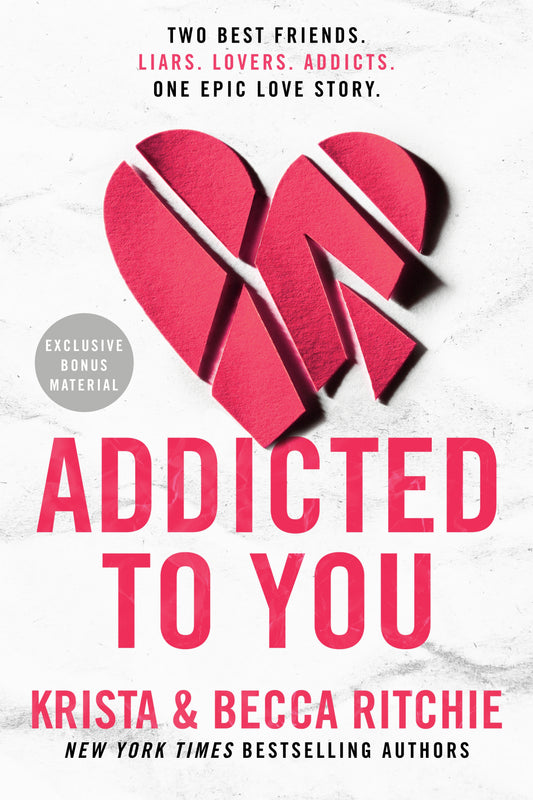 ADDICTED TO YOU BY KRISTA & BECCA RITCHIE