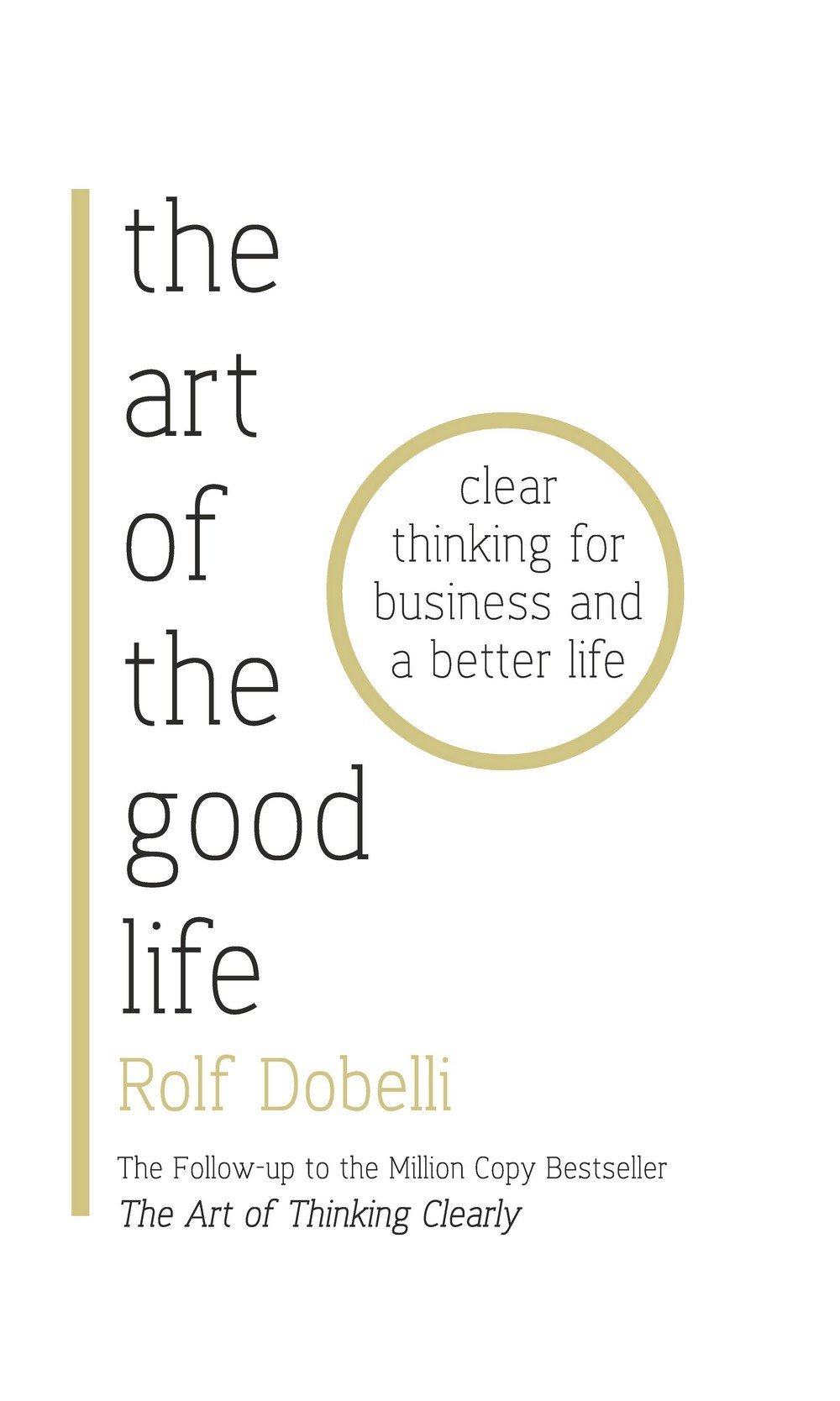 THE ART OF THE GOOD LIFE BY ROLF DOBELLI