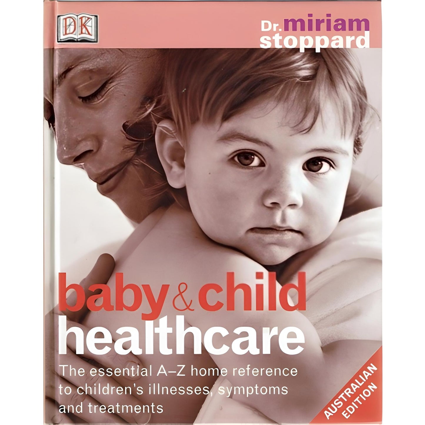 BABY & CHILD HEALTHCARE BY DR MIRIAM STOPPARD