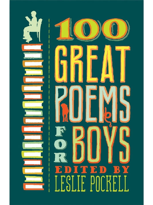 100 GREAT POEMS FOR BOYS BY LESLIE POCKELL
