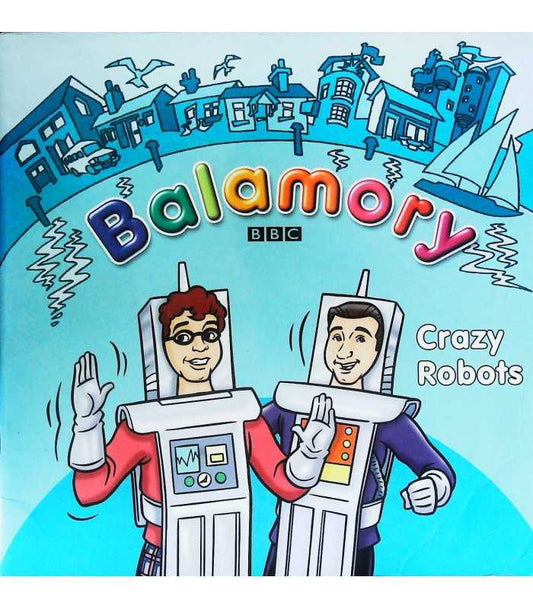 BALAMORY CRAZY ROBOTS