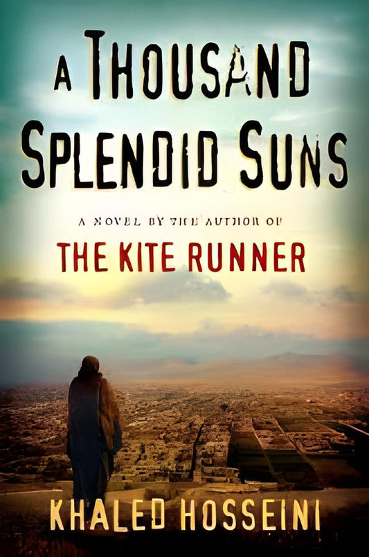 A THOUSAND SPLENDID SONS BY KHALED HOSSEINI