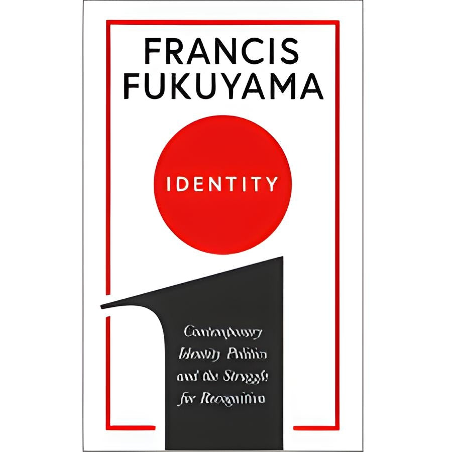 IDENTITY BY FRANCIS FUKUYAMA