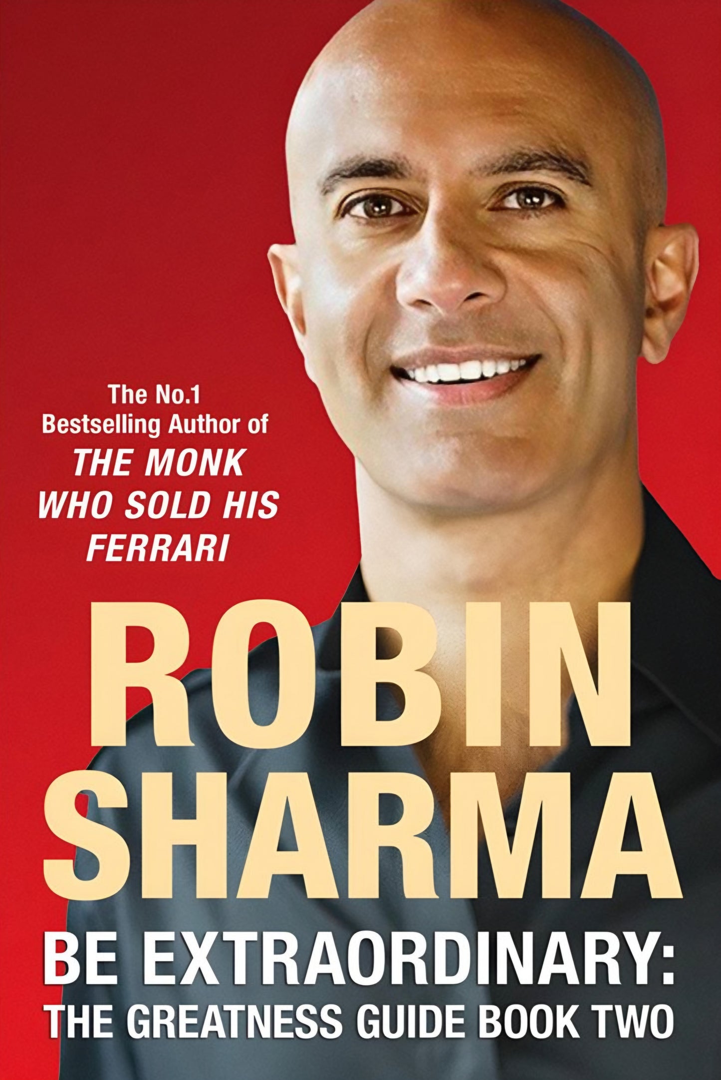 BE EXTRAORDINARY BY ROBIN SHARMA