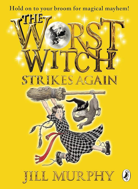 WORST WITCH STRIKES AGAIN BY JILL MURPHY