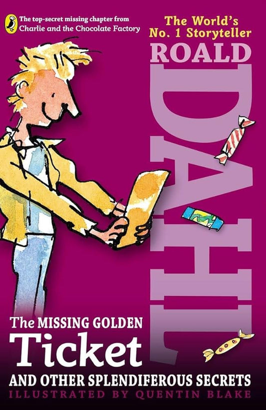 THE MISSING GOLDEN TICKET BY ROALD DAHL