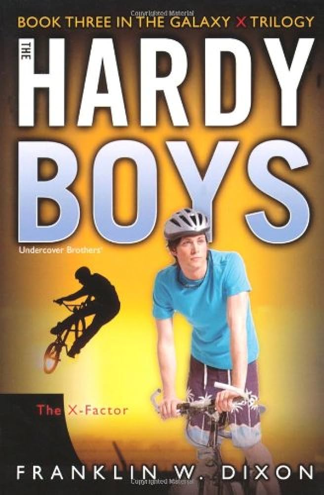 THE HARDY BOYS UNDERCOVER BROTHERS THE X FACTOR BY FRANKLIN W. DIXON