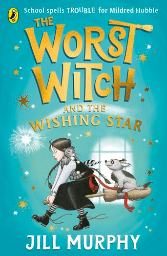 WORST WITCH AND THE WISHING STAR BY JILL MURPHY